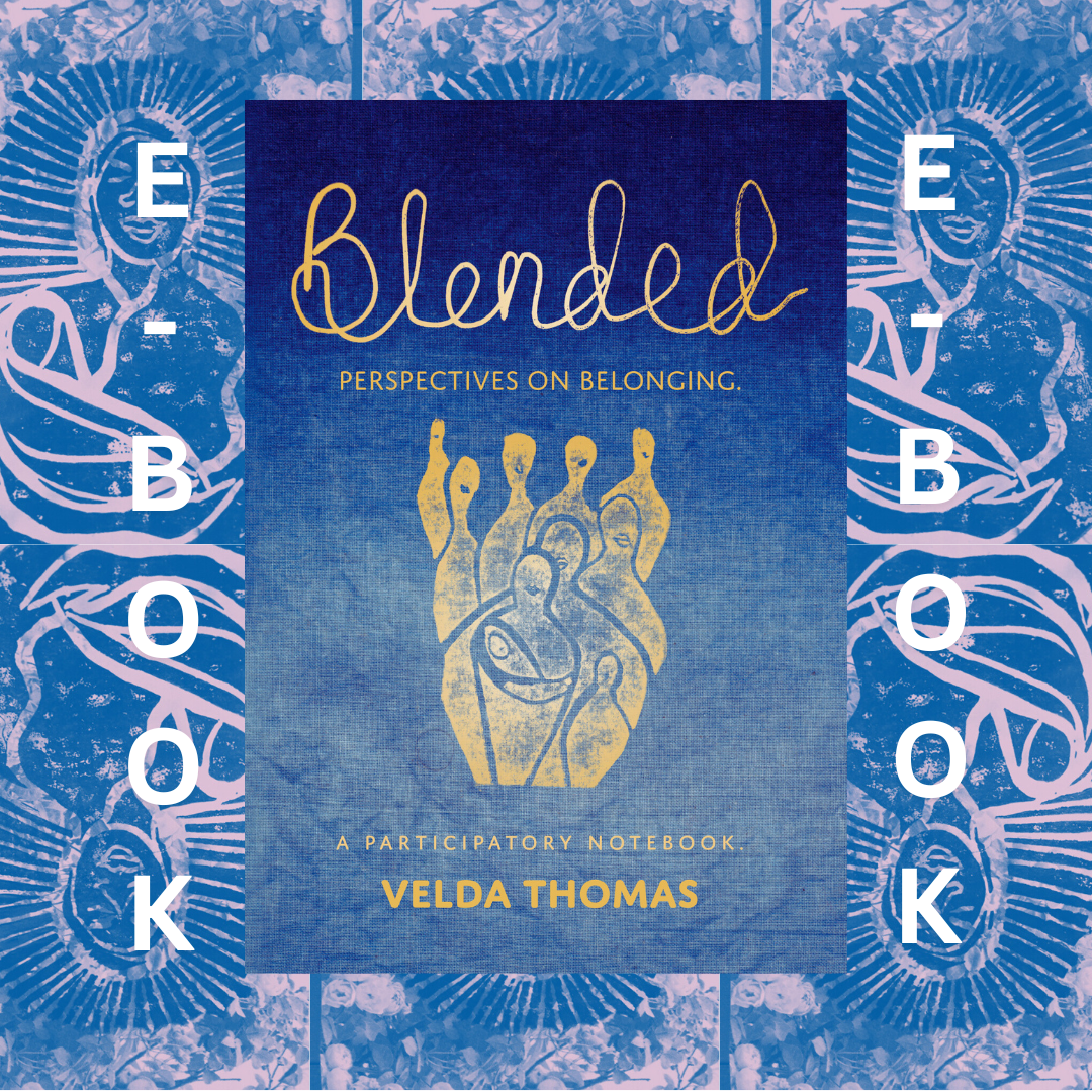 Blended - Perspectives on Belonging, A Participatory Notebook (E-Book)